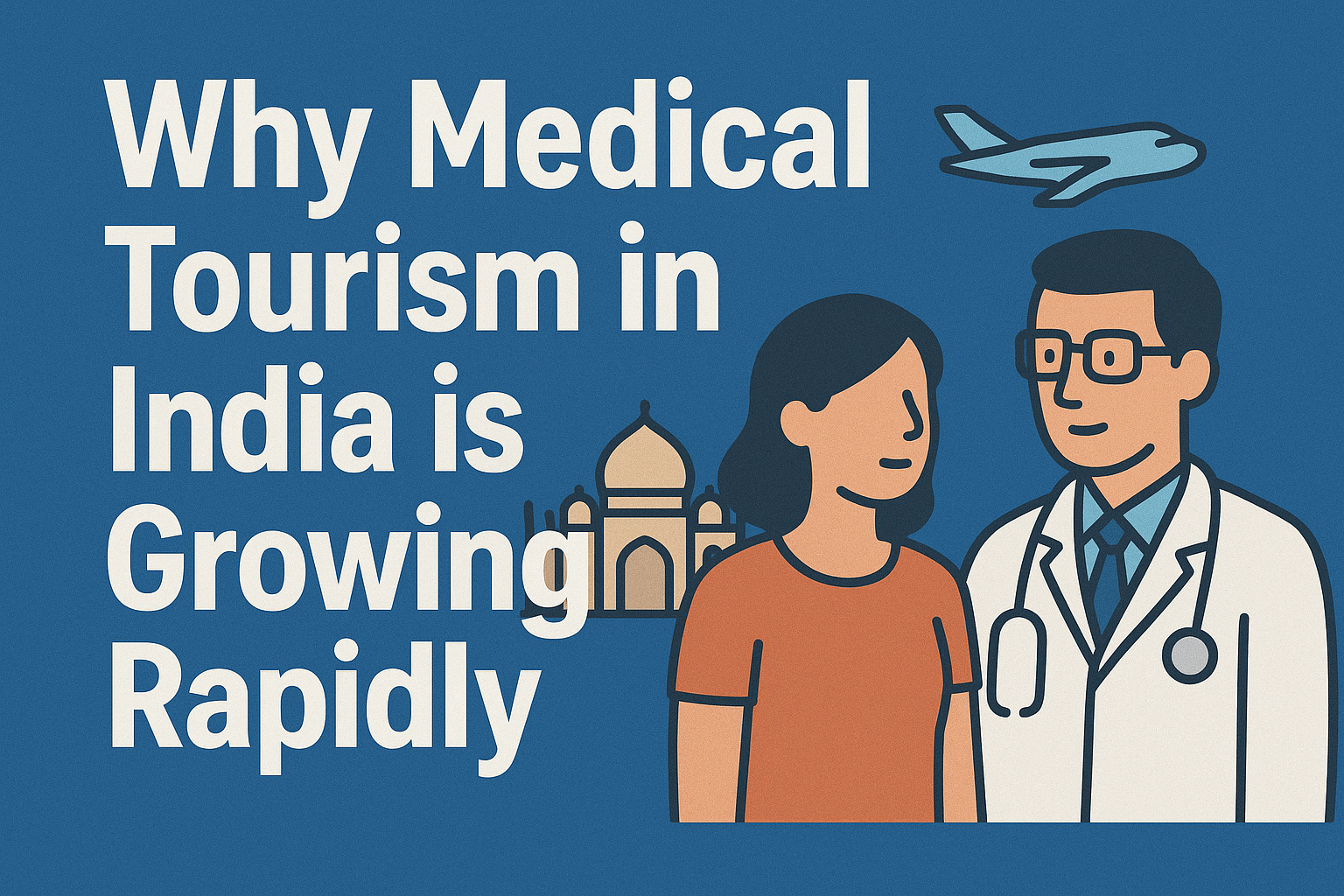 Why Medical Tourism in India is Growing Rapidly